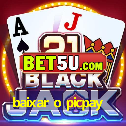 baixar o picpay